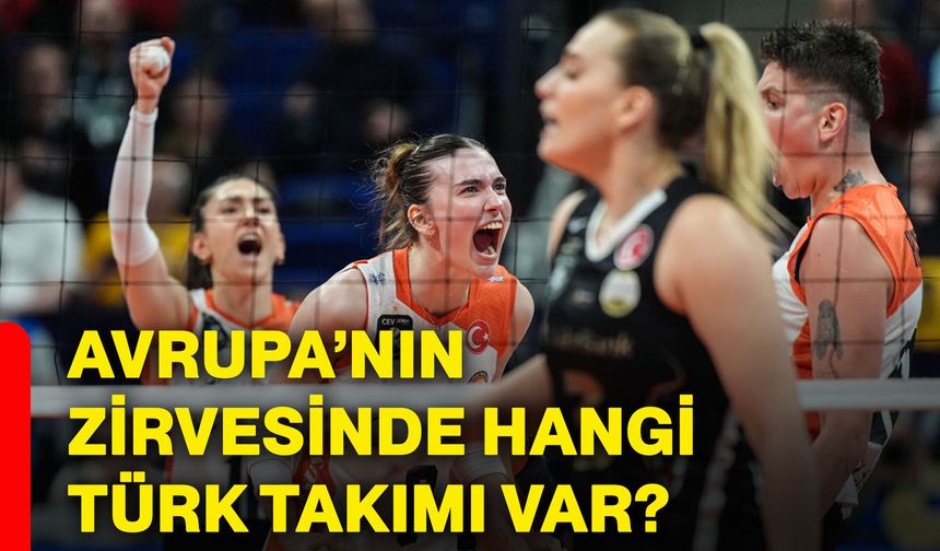 Avrupa’nın zirvesinde hangi Türk takımı var?