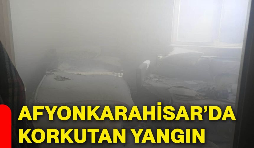 Afyonkarahisar’da korkutan yangın