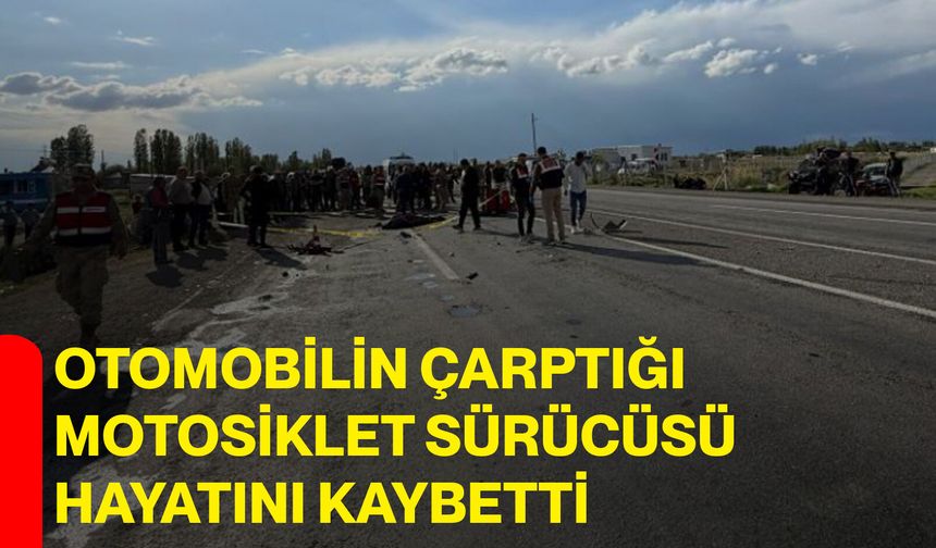 Otomobilin çarptığı motosiklet sürücüsü hayatını kaybetti