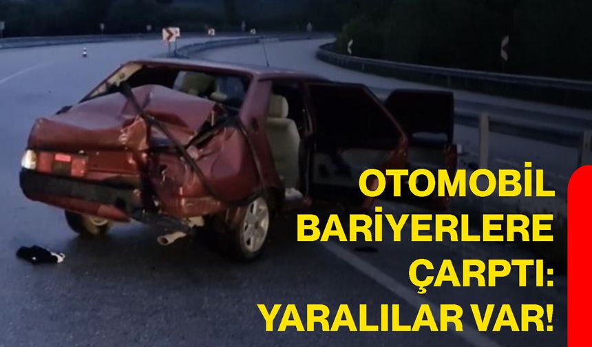 Otomobil bariyerlere çarptı: Yaralılar var!