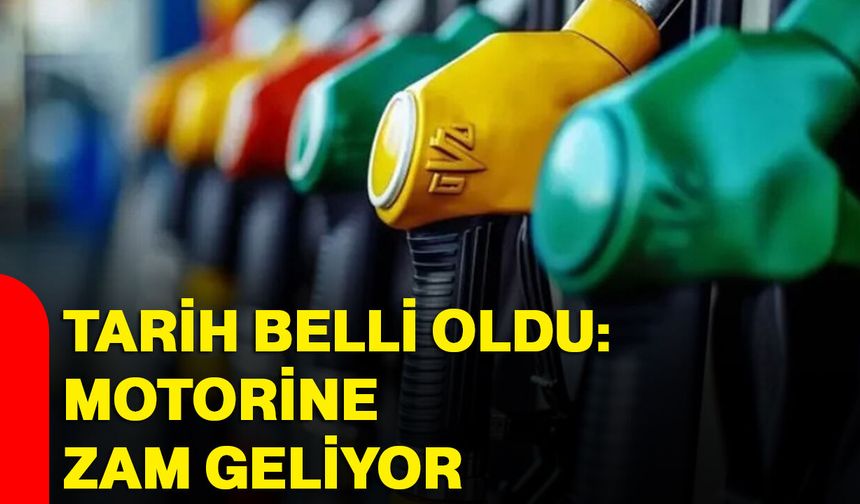 Tarih Belli Oldu: Motorine Zam Geliyor