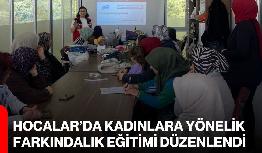 Hocalar’da Kadınlara Yönelik Farkındalık Eğitimi Düzenlendi
