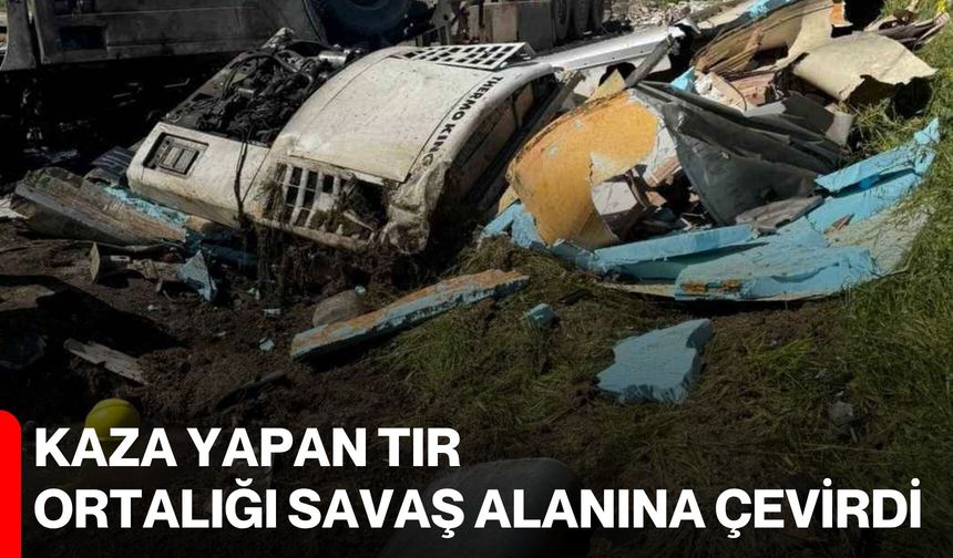 Kaza Yapan Tır Ortalığı Savaş Alanına Çevirdi