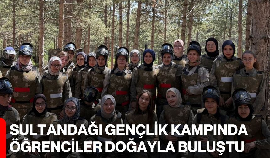Sultandağı Gençlik Kampında Öğrenciler Doğayla Buluştu
