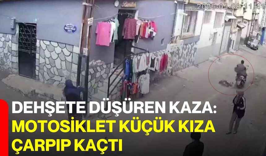 Dehşete Düşüren Kaza: Motosiklet Küçük Kıza Çarpıp Kaçtı