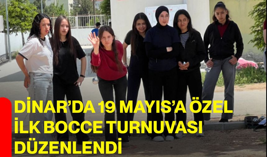 Dinar’da 19 Mayıs’a Özel İlk Bocce Turnuvası Düzenlendi