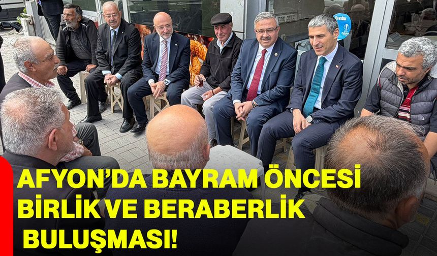 Afyon’da bayram öncesi birlik ve beraberlik buluşması