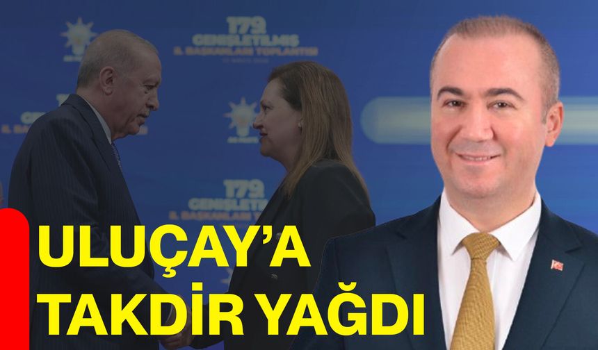 Uluçay’a takdir yağdı