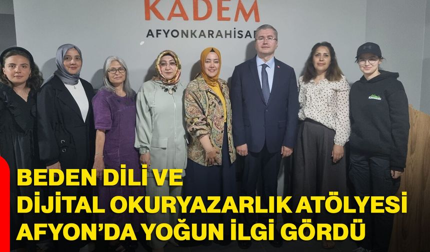 Beden dili ve dijital okuryazarlık atölyesi Afyon’da yoğun ilgi gördü
