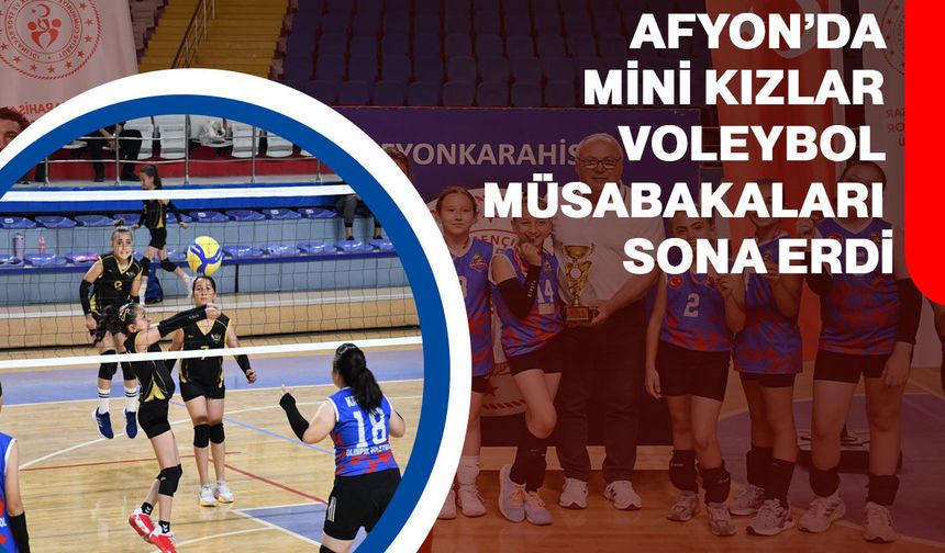 Afyon’da Mini Kızlar Voleybol Müsabakaları Sona Erdi