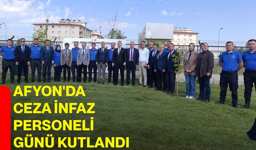 Afyon'da Ceza İnfaz Personeli Günü kutlandı