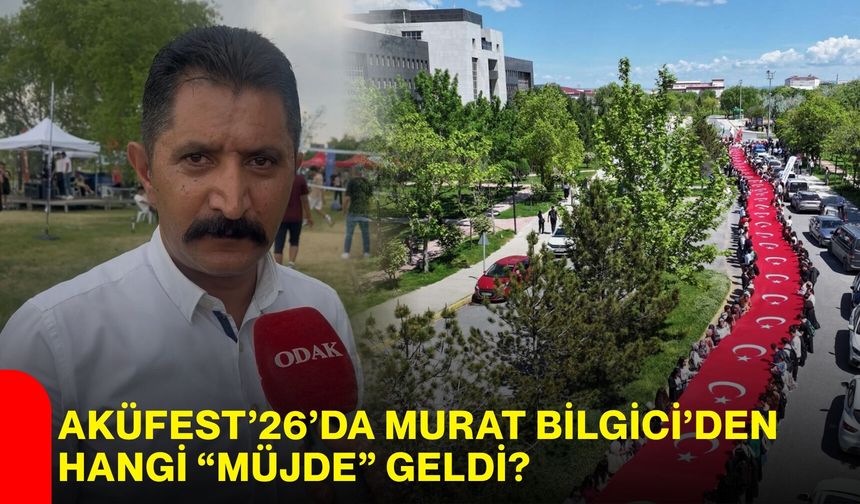 AKÜFEST’26’da Murat Bilgici’den hangi “müjde” geldi?