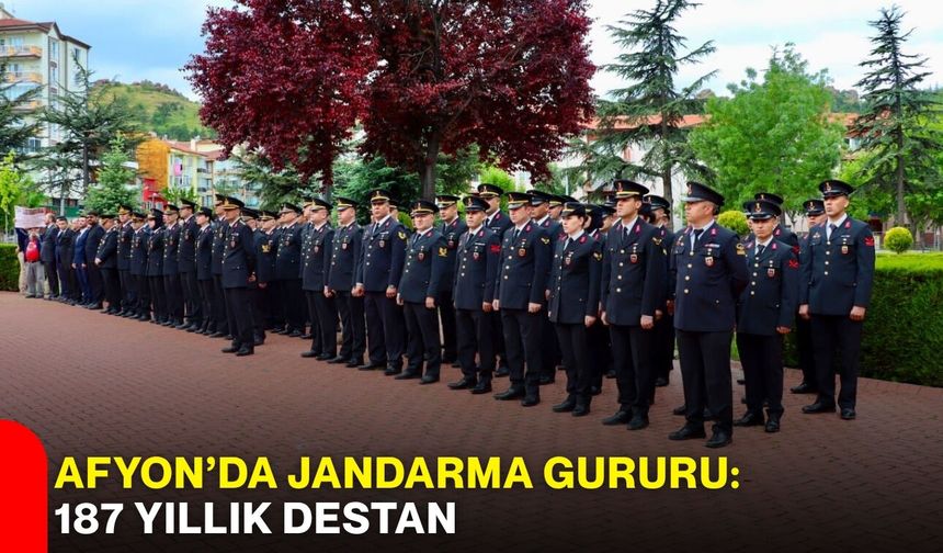 Afyon’da jandarma gururu: 187 yıllık destan