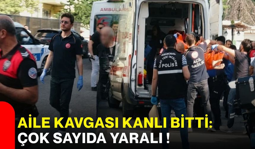 Aile kavgası kanlı bitti: çok sayıda yaralı !