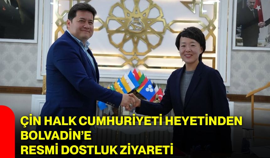 Çin Halk Cumhuriyeti Heyetinden Bolvadin’e Resmi Dostluk Ziyareti
