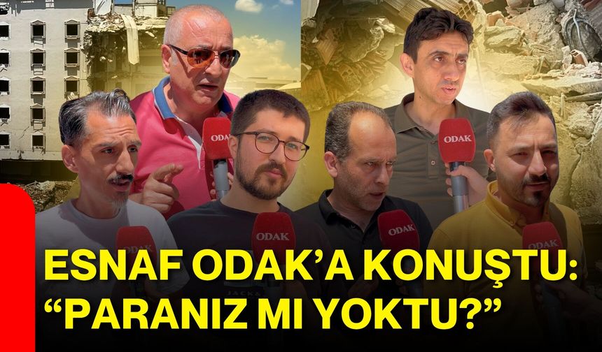 Esnaf ODAK’a konuştu: “Paranız mı yoktu?”