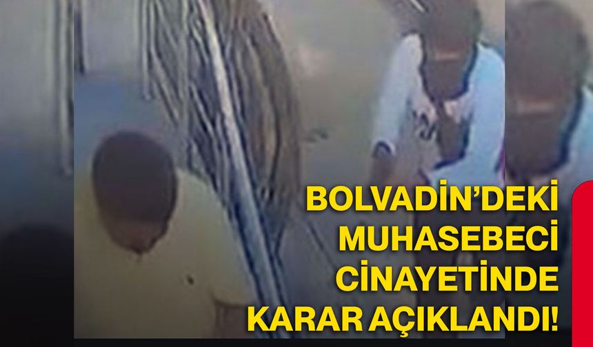 Bolvadin’deki muhasebeci cinayetinde karar açıklandı!