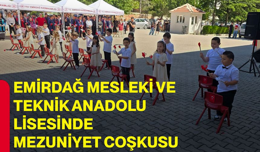 Emirdağ Mesleki ve Teknik Anadolu Lisesinde mezuniyet coşkusu