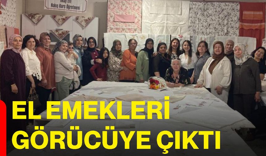 El emekleri görücüye çıktı