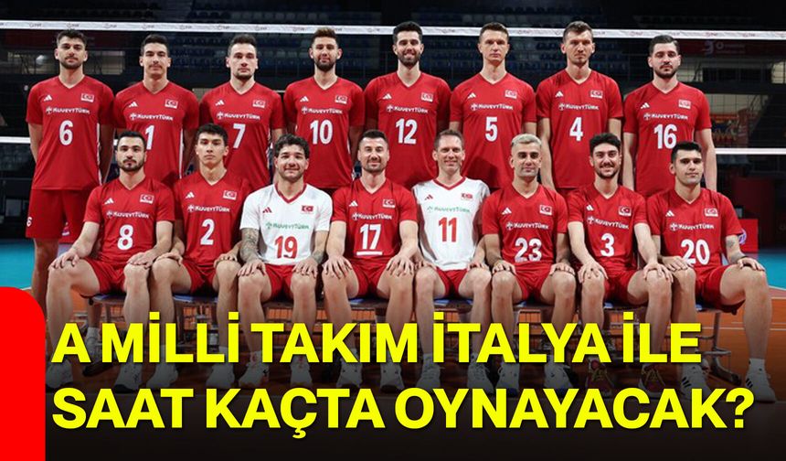 A Milli Takım İtalya ile saat kaçta oynayacak?