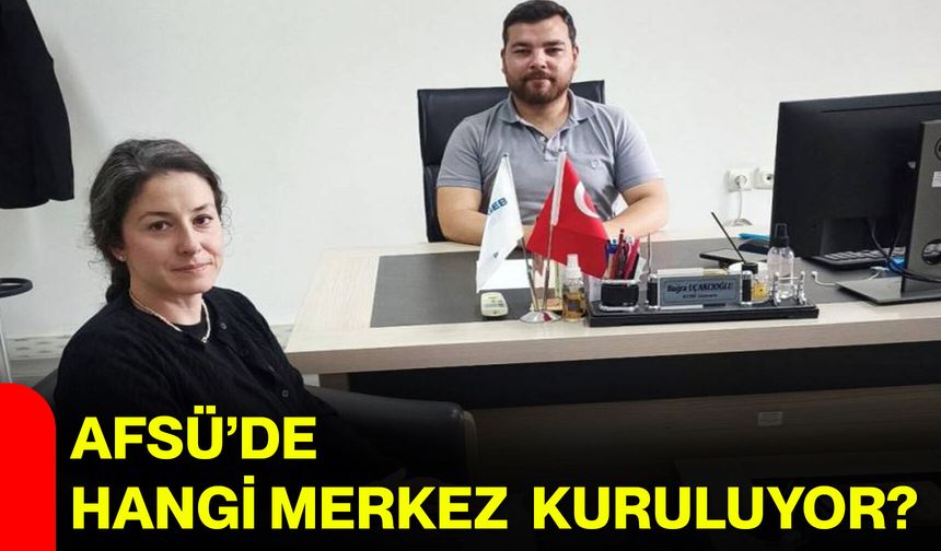 AFSÜ’de hangi merkez kuruluyor?