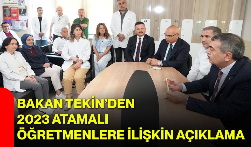 Bakan Tekin’den 2023 atamalı öğretmenlere ilişkin açıklama