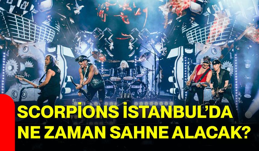 Scorpions İstanbul’da ne zaman sahne alacak?