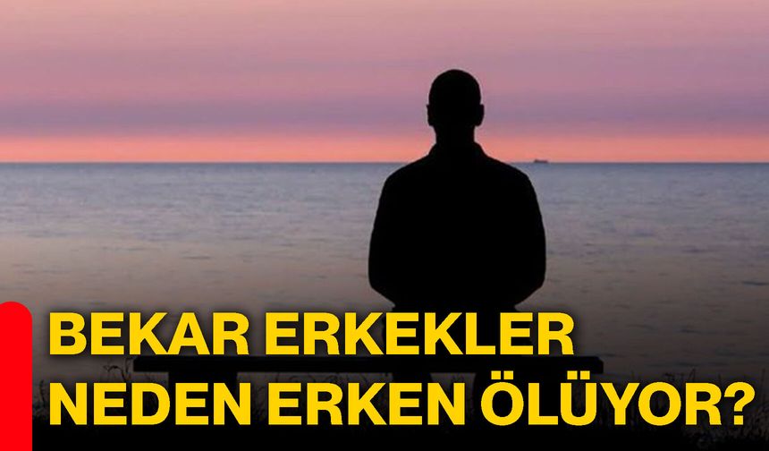 Bekar erkekler neden erken ölüyor?