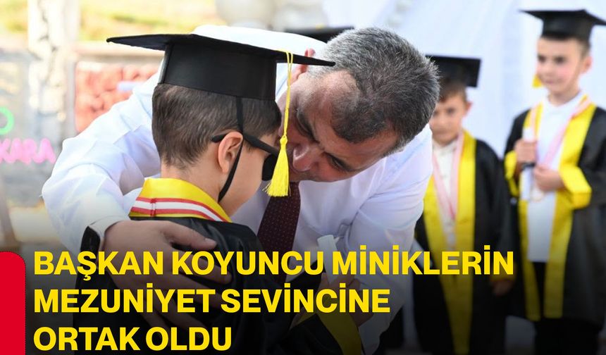 Başkan Koyuncu miniklerin mezuniyet sevincine ortak oldu