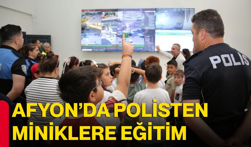 Afyon’da polisten miniklere eğitim