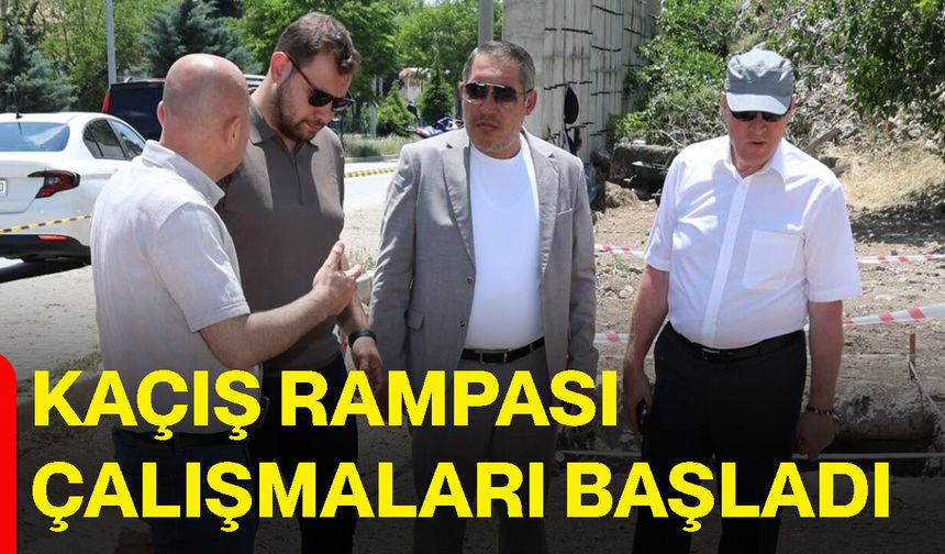 Kaçış rampası çalışmaları başladı