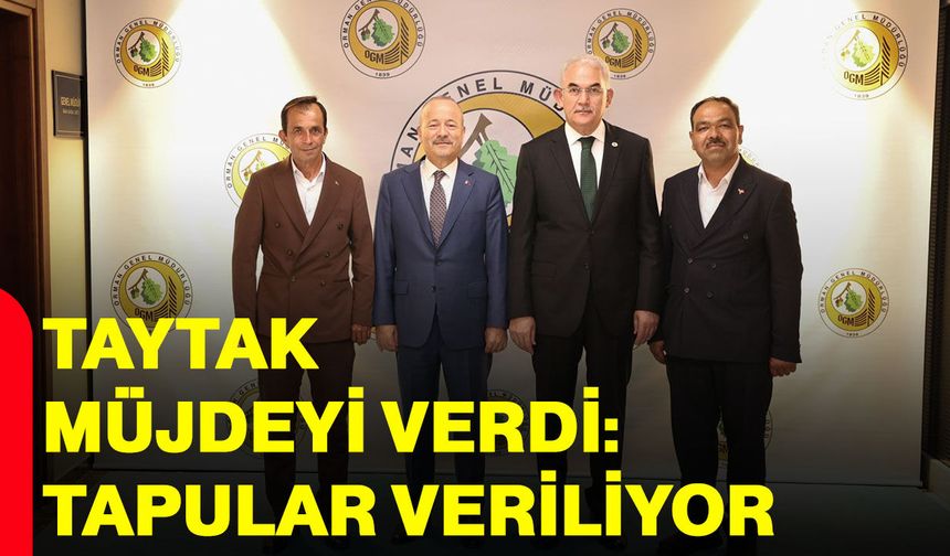 Taytak müjdeyi verdi: Tapular veriliyor