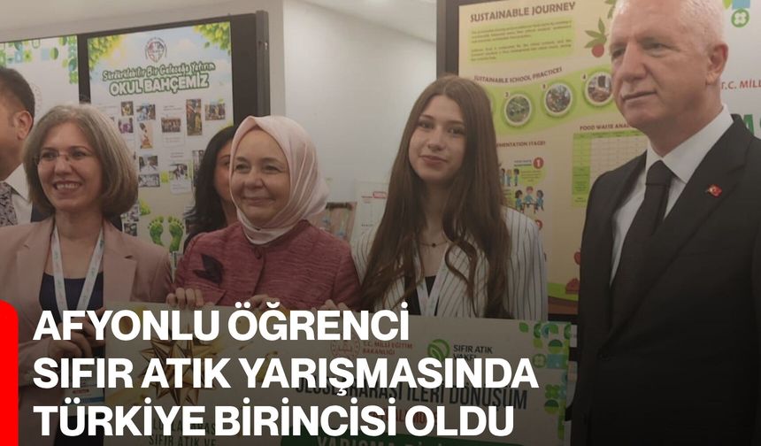 Afyonlu öğrenci sıfır atık yarışmasında Türkiye birincisi oldu