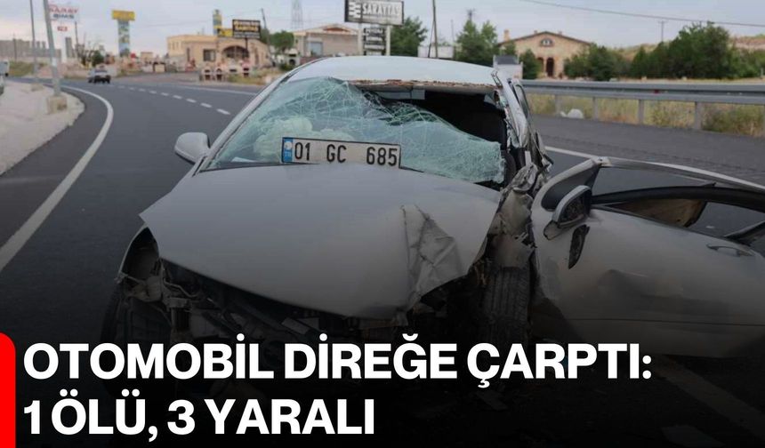 Otomobil direğe çarptı: 1 ölü, 3 yaralı