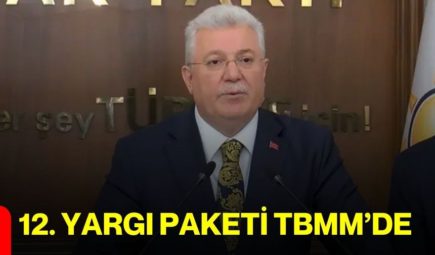 12. Yargı Paketi TBMM’de