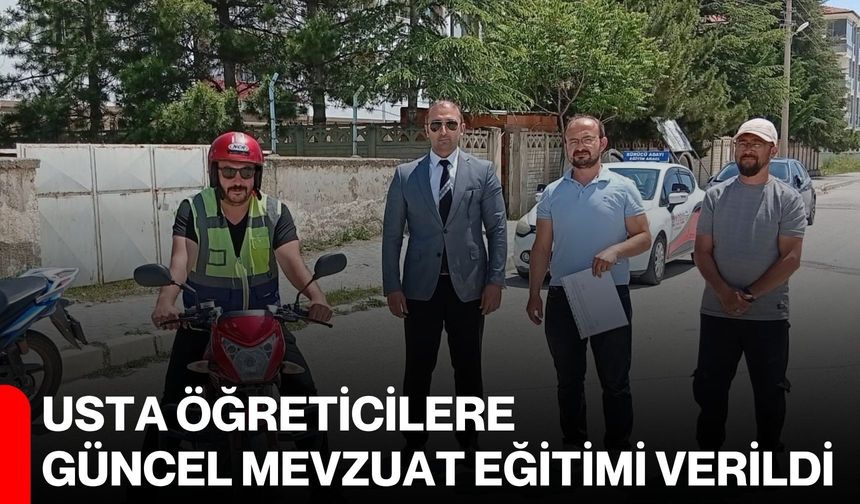 Usta öğreticilere güncel mevzuat eğitimi verildi