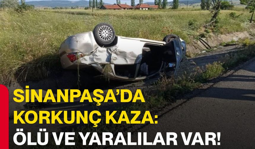 Sinanpaşa’da korkunç kaza: Ölü ve yaralılar var!
