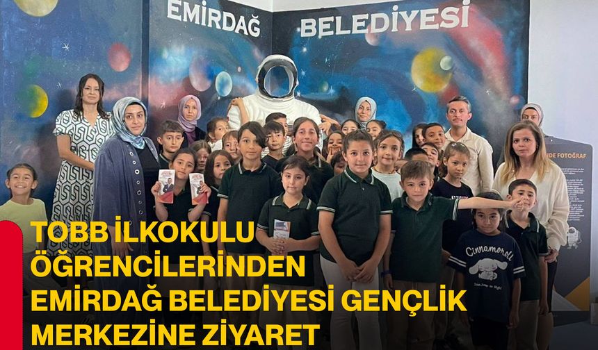 TOBB ilkokulu öğrencilerinden Emirdağ Belediyesi Gençlik Merkezine ziyaret