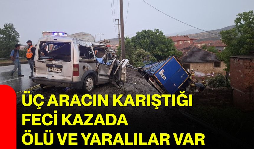 Üç aracın karıştığı feci kazada ölü ve yaralılar var