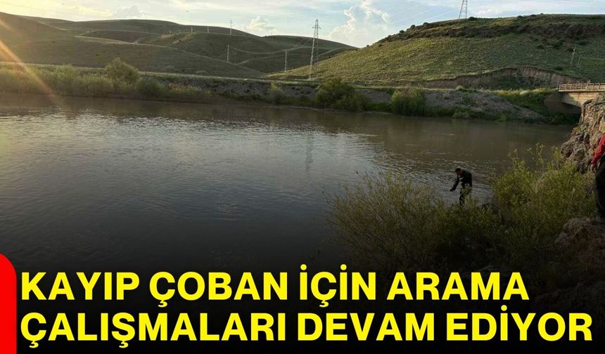 Kayıp çoban için arama çalışmaları devam ediyor