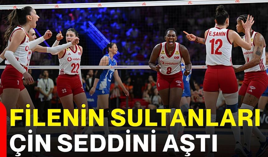 Filenin Sultanları Çin seddini aştı