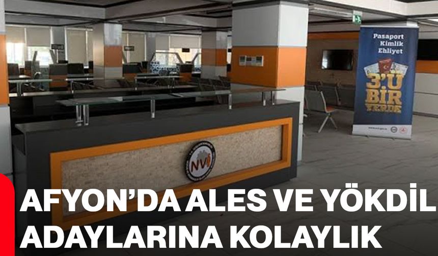 Afyon’da ALES VE YÖKDİL adaylarına kolaylık