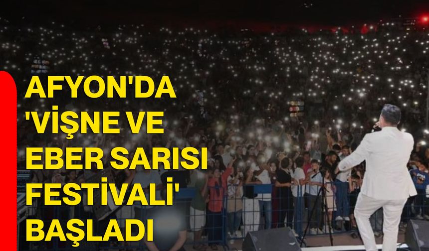 Afyon'da 'Vişne ve Eber Sarısı Festivali' başladı