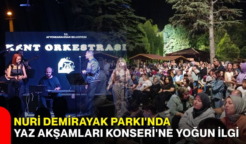 Nuri Demirayak Parkı'nda Yaz Akşamları Konseri'ne yoğun ilgi