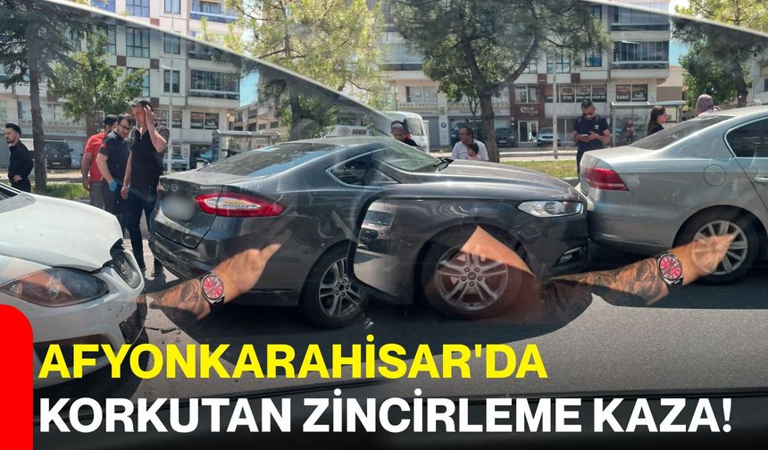 Afyonkarahisar'da korkutan zincirleme kaza!