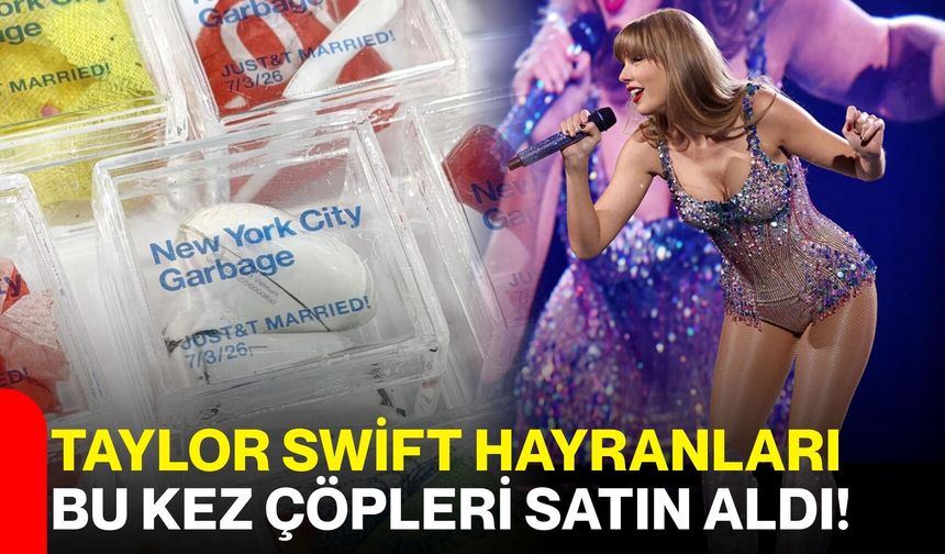 Taylor Swift hayranları bu kez çöpleri satın aldı!