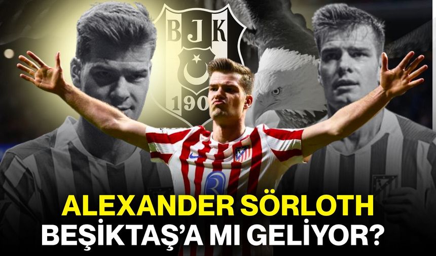 Alexander Sörloth Beşiktaş’a mı geliyor?