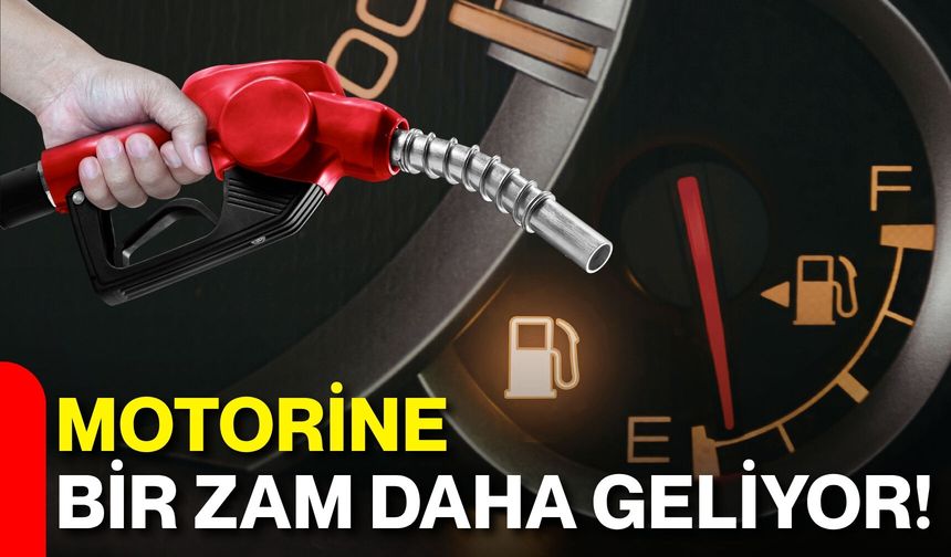 Motorine bir zam daha geliyor!