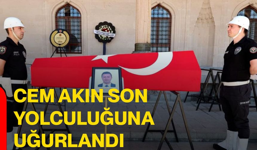 Cem Akın son yolculuğuna uğurlandı
