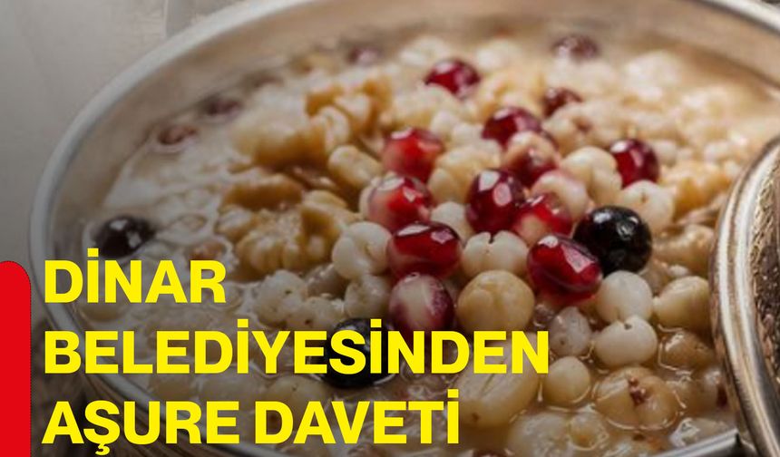 Dinar Belediyesinden aşure daveti